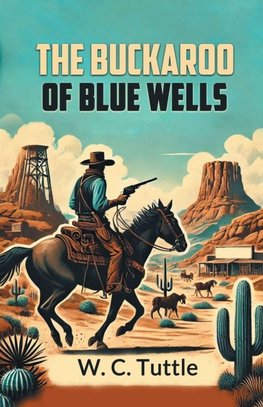 The Buckaroo of Blue Wells