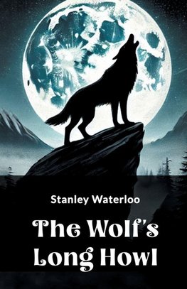 The Wolf's Long Howl