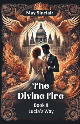 The Divine Fire BOOK II LUCIA'S WAY