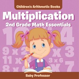 Multiplication 2Nd Grade Math Essentials | Children's Arithmetic Books