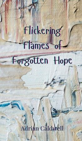 Flickering Flames of Forgotten Hope