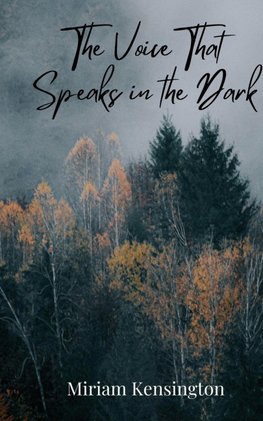 The Voice That Speaks in the Dark
