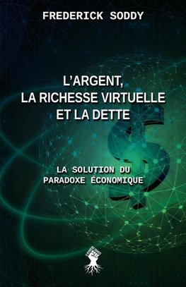 L'argent, la richesse virtuelle et la dette