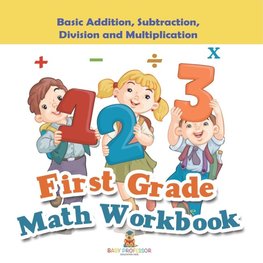 First Grade Math Workbook