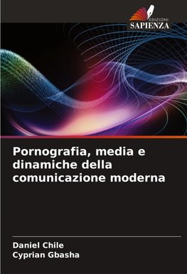 Pornografia, media e dinamiche della comunicazione moderna