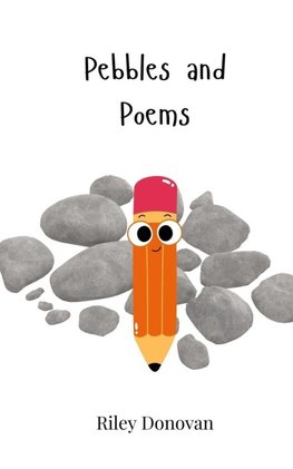 Pebbles and Poems
