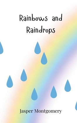 Rainbows and Raindrops