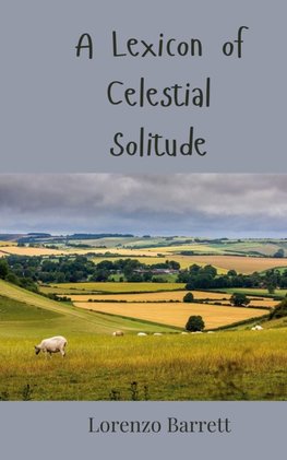 A Lexicon of Celestial Solitude