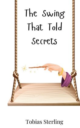 The Swing That Told Secrets