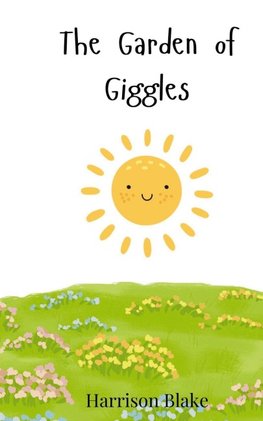 The Garden of Giggles