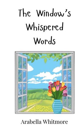 The Window's Whispered Words