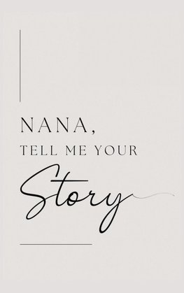 Nana, tell me your story