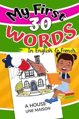My First 30 Words in English and French