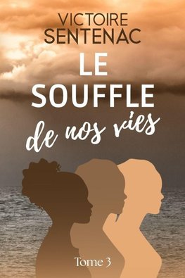 Le souffle de nos vies