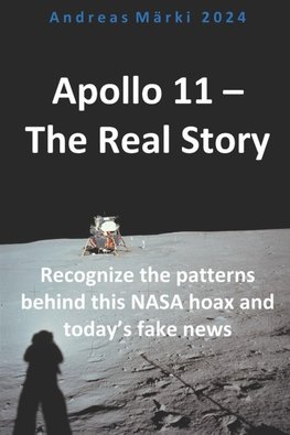 Apollo 11 - The Real Story