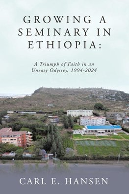 Growing a Seminary in Ethiopia