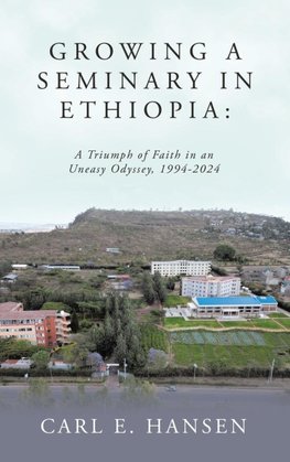 Growing a Seminary in Ethiopia