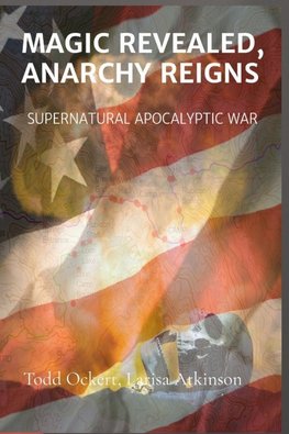 MAGIC REVEALED, ANARCHY REIGNS