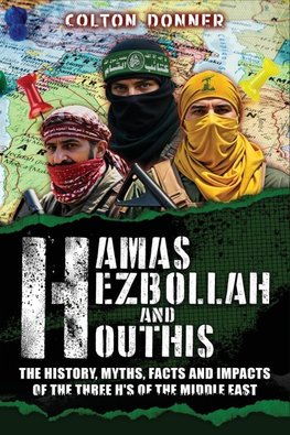Hamas, Hezbollah and Houthis