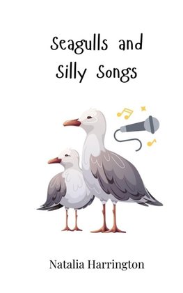 Seagulls and Silly Songs