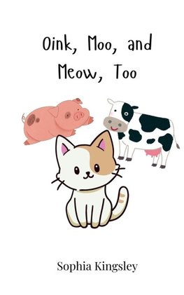 Oink, Moo, and Meow, Too
