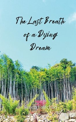 The Last Breath of a Dying Dream