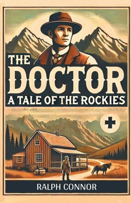 The Doctor A Tale of the Rockies
