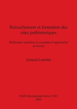 Ruissellement et formation des sites préhistoriques