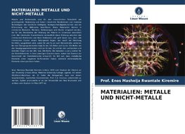 MATERIALIEN: METALLE UND NICHT-METALLE