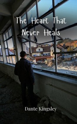 The Heart That Never Heals