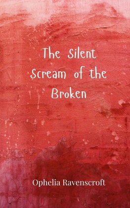 The Silent Scream of the Broken