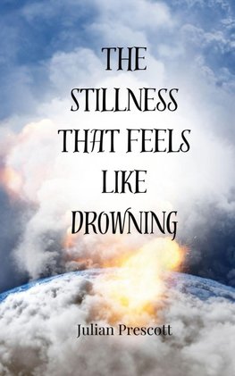 The Stillness That Feels Like Drowning
