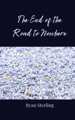 The End of the Road to Nowhere