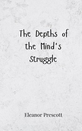 The Depths of the Mind's Struggle
