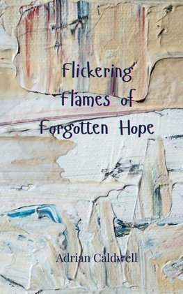 Flickering Flames of Forgotten Hope