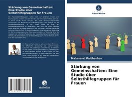 Stärkung von Gemeinschaften: Eine Studie über Selbsthilfegruppen für Frauen