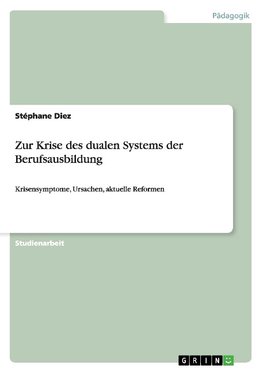Zur Krise des dualen Systems der Berufsausbildung