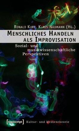 Menschliches Handeln als Improvisation