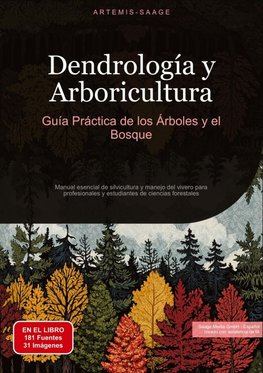 Dendrología y Arboricultura: Guía Práctica de los Árboles y el Bosque