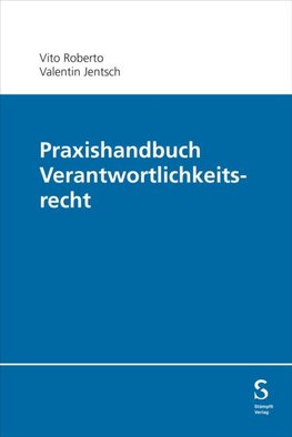 Praxishandbuch Verantwortlichkeitsrecht