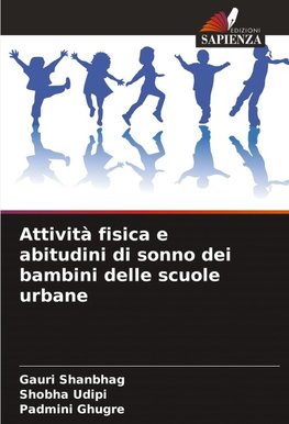 Attività fisica e abitudini di sonno dei bambini delle scuole urbane
