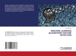 MACHINE LEARNING ALGORITHMS FOR FIRE DETECTION