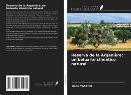 Reserva de la Arganière: un baluarte climático natural