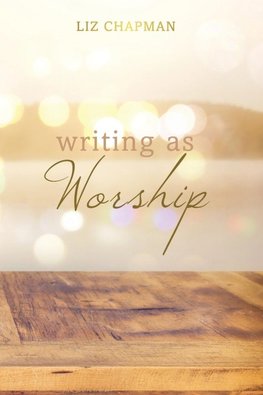 Writing as Worship
