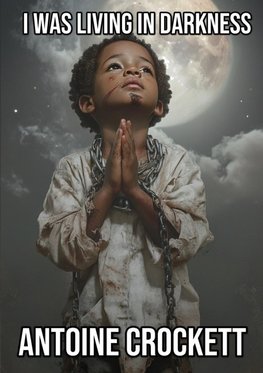 I WAS LIVING IN DARKNESS