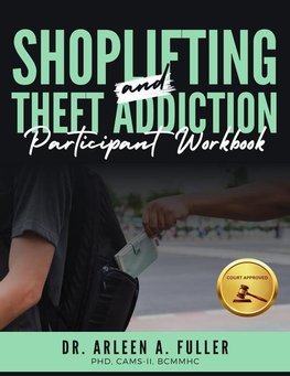 Shoplifting and Theft Addiction Participant Workbook