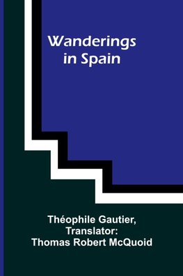 Wanderings in Spain