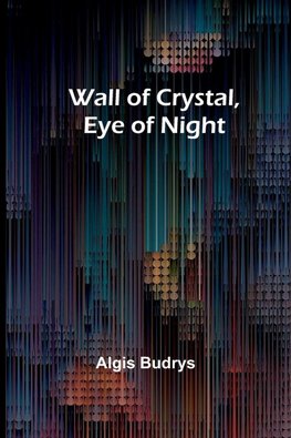 Wall of Crystal, Eye of Night