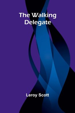 The Walking Delegate