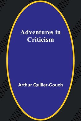 Adventures in Criticism